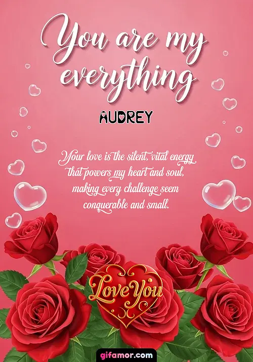 You are my everything Audrey