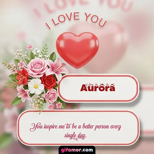 I Love You XI Aurora