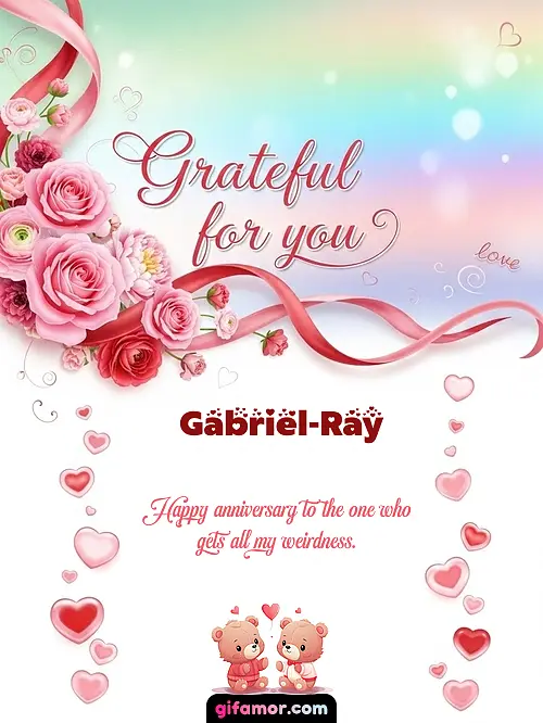 Grateful for you! II Gabriel-Ray