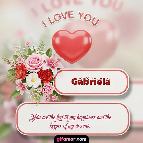 I Love You XI Gabriela