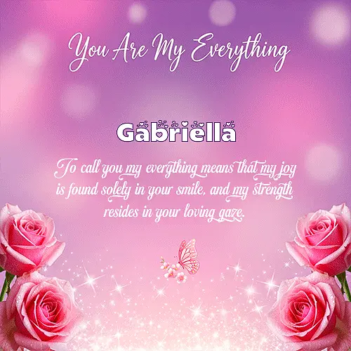 You are my everything IV Gabriella