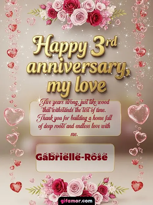 Happy 4st anniversary, my love Gabrielle-Rose