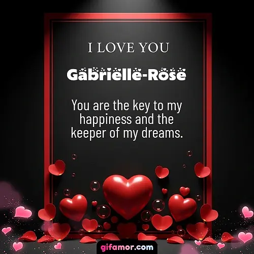 I love you I Gabrielle-Rose