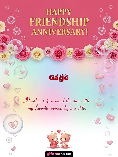 Happy friendship anniversary! I Gage