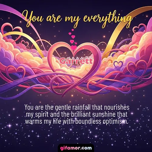 You are my everything	II Garrett
