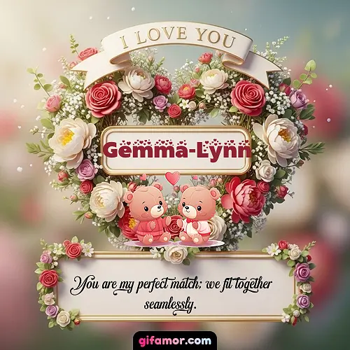 I Love You X Gemma-Lynn