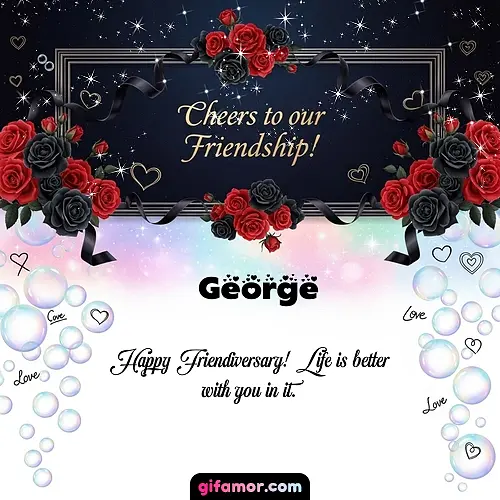 Cheers to our friendship!  V George