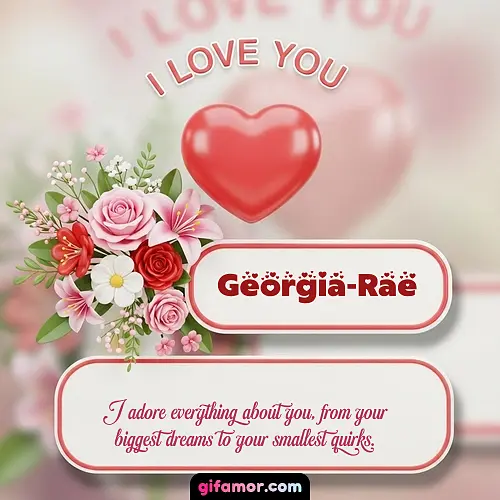 I Love You XI Georgia-Rae