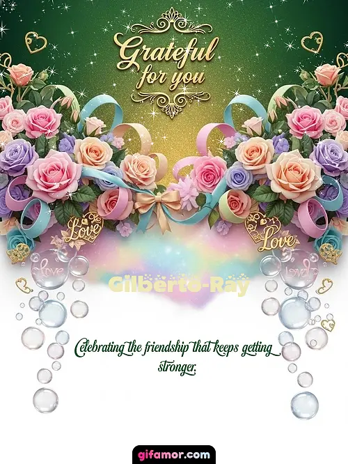 Grateful for you! IV Gilberto-Ray