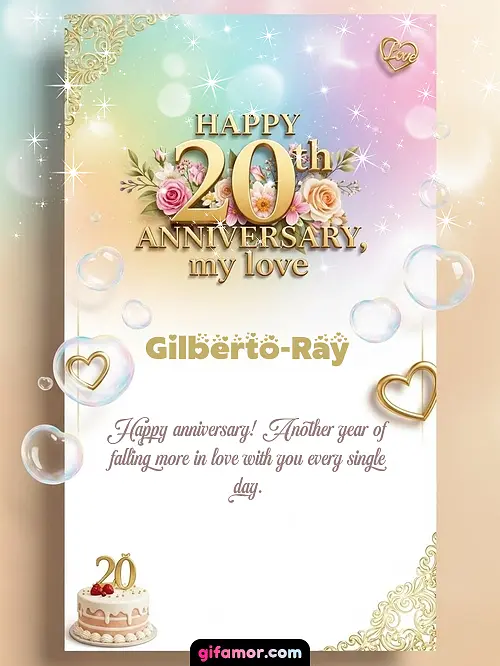 Happy 20th anniversary, my love Gilberto-Ray