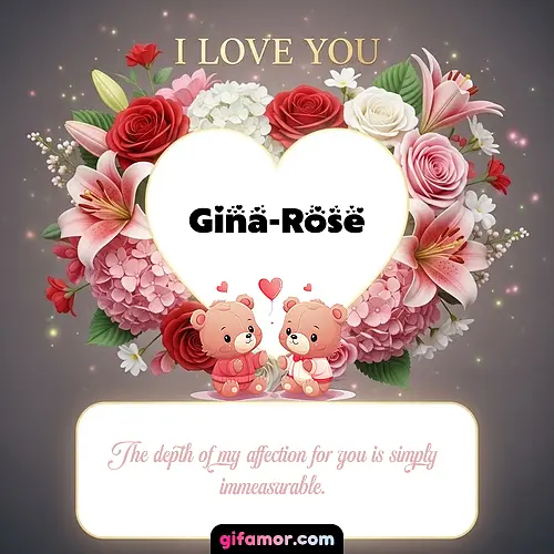I Love You XV Gina-Rose