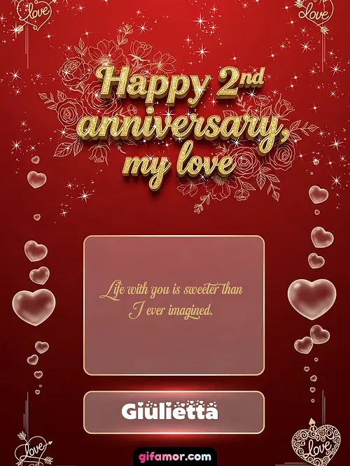 Happy 2st anniversary, my love III Giulietta