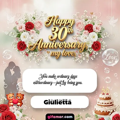 Happy 30th anniversary, my love Giulietta
