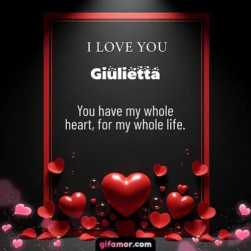 I love you I Giulietta