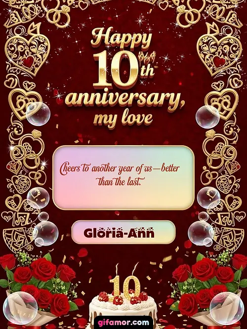 Happy 10th anniversary, my love Gloria-Ann