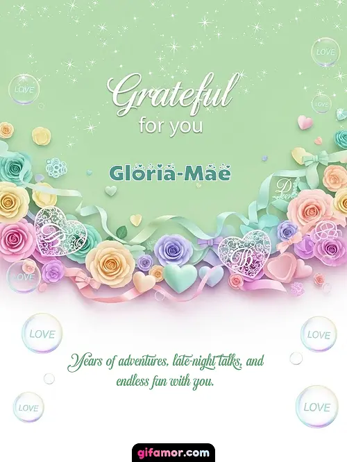 Grateful for you! III Gloria-Mae