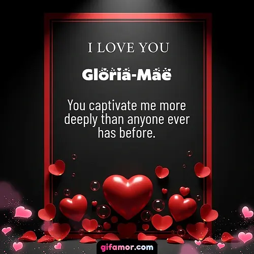I love you I Gloria-Mae
