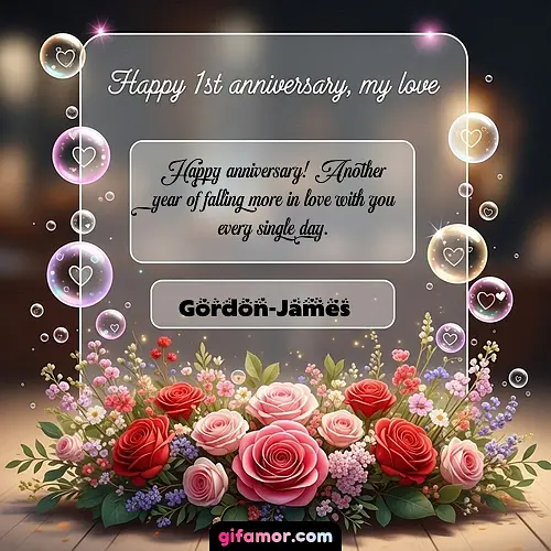 Happy 1st anniversary, my love I Gordon-James