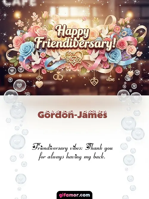 Happy friendiversary! I Gordon-James