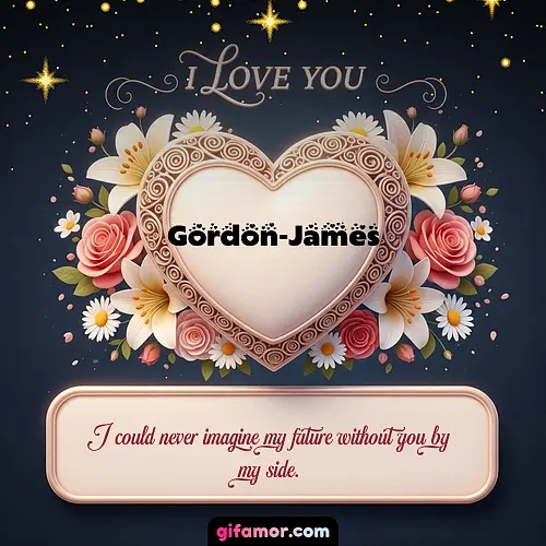I Love You XVI Gordon-James
