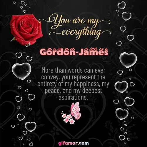 You are my everything I Gordon-James