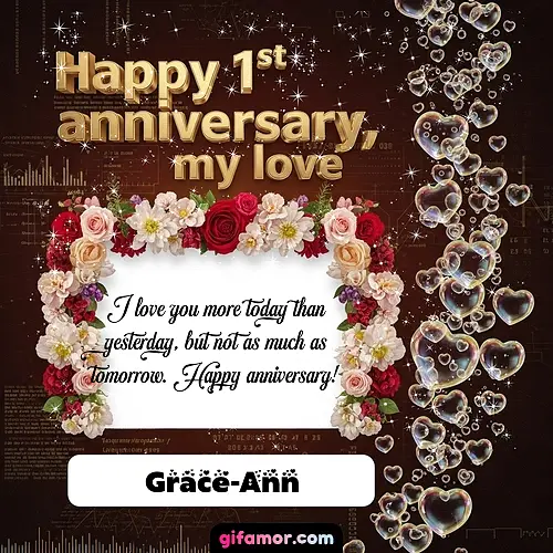 Happy 1st anniversary, my love IV Grace-Ann