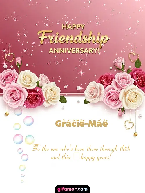 Happy friendship anniversary! Gracie-Mae