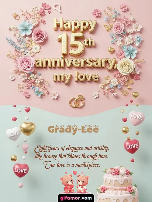 Happy 15th anniversary, my love Grady-Lee