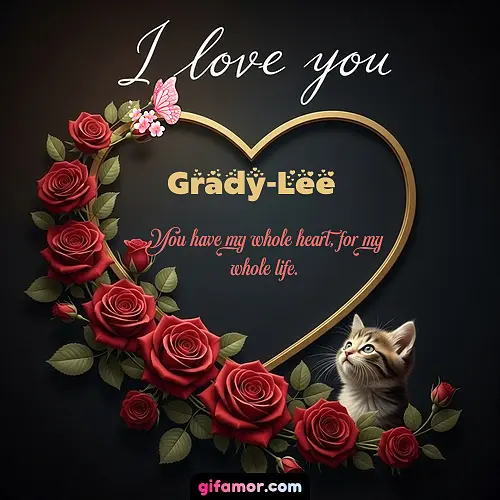 I love you Grady-Lee