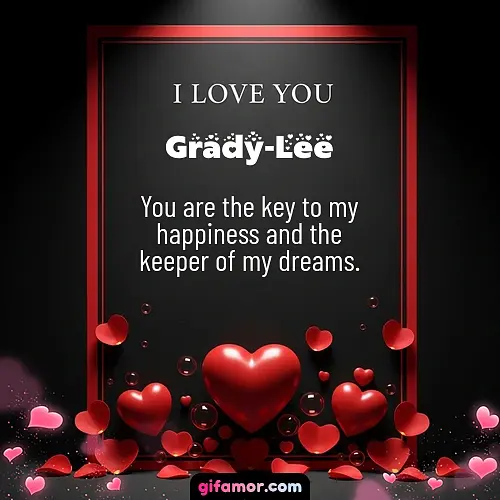 I love you I Grady-Lee