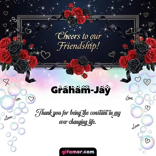Cheers to our friendship!  V Graham-Jay