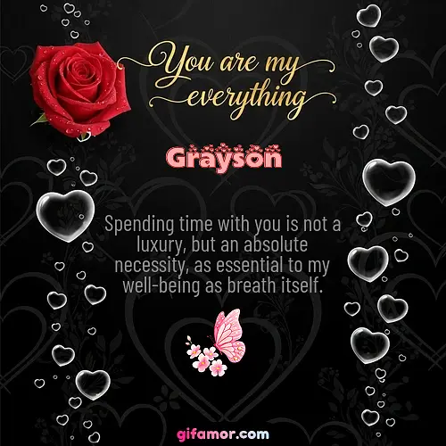 You are my everything I Grayson