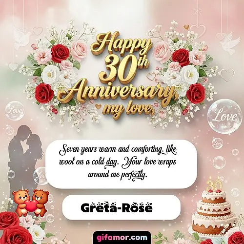 Happy 30th anniversary, my love Greta-Rose