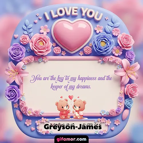 I Love You XVII Greyson-James