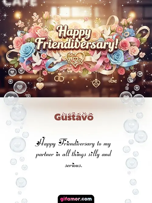 Happy friendiversary! I Gustavo