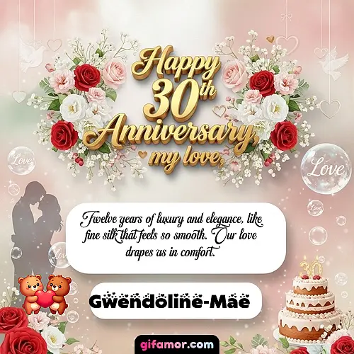 Happy 30th anniversary, my love Gwendoline-Mae