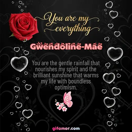 You are my everything I Gwendoline-Mae