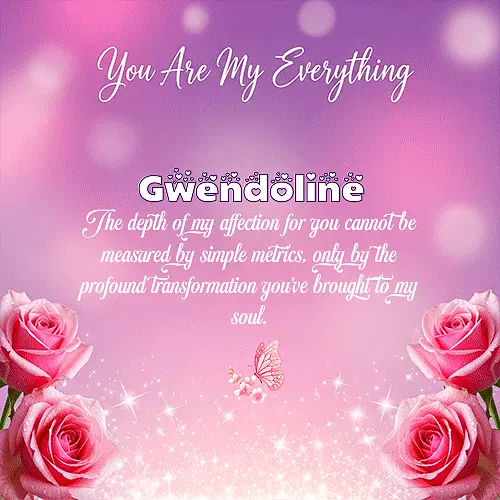 You are my everything IV Gwendoline