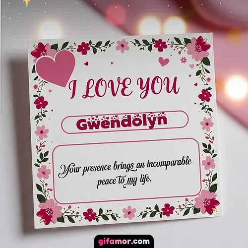 I Love You III Gwendolyn