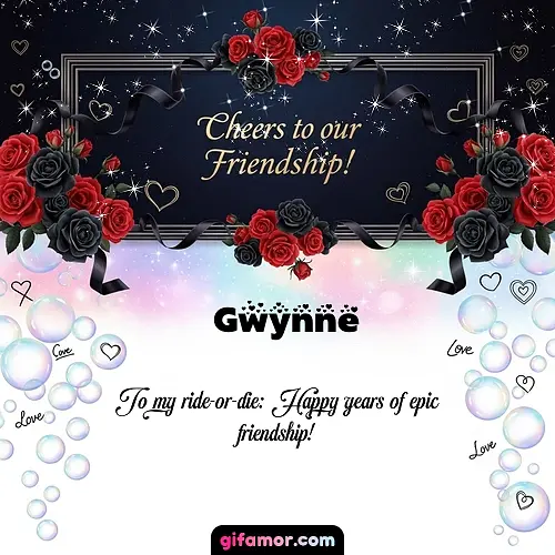 Cheers to our friendship!  V Gwynne